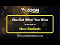 Lagu New Radicals - You Get What You Give - Karaoke Version from Zoom Karaoke