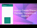 How to Create Shared Element Transition in Android
