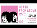 Death From Above 1979 - Blood On Our Hands