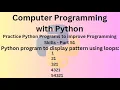 Python Programming Language Course - Practice Python Programs to improve Programming Skills Part 51