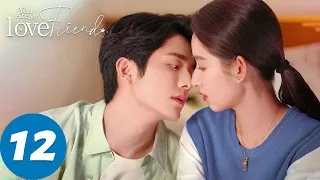 المسلسل الصيني أنت صديق حبيبي الحلقة 12 You Are My Lover Friend WeTV 