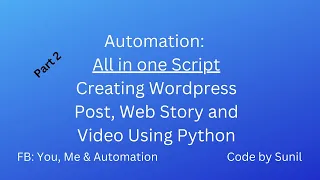 Creating Wordpress Post Web Story and using Python - Part 2