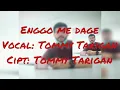 Download Lagu ENGGO ME DAGE - TOMMY TARIGAN (OFFICIAL MUSIC)