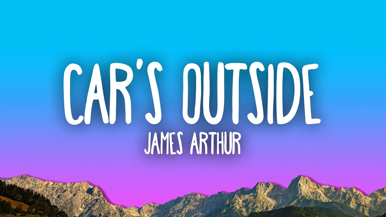 James Arthur - Car's Outside