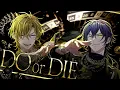 Download Lagu 【MV】DO or DIE / 武雷管