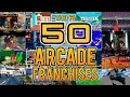 TOP 50 ARCADE Franchises EVER