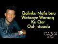 Download Lagu KHAALID KAAMIL | WARAAQ KU QOR OOHINTAADA | Hees Cusub 2021