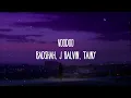 Badshah, J Balvin, Tainy - Voodoo (Letra/Lyrics)