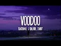Download Lagu Badshah, J Balvin, Tainy - Voodoo (Letra/Lyrics)