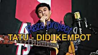 Download TATU - DIDI KEMPOT ll COVER by Reza Project MP3