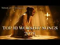 Lagu Top 10 Worship Songs When You Can’t Go On