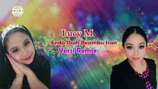 Download Enda Ibuh Beambu Isan (Remix)-Lucy M (Official Lirik) MP3