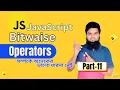 bitwise operator in javascript javascript bangla tutorial Part-11