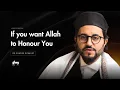 Lagu If you want Allah to Honor you - Dr.Shadee Elmasry