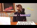 savior - beowulf remake and cover
