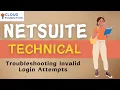 Troubleshooting Invalid Login Attempts Netsuite Training Netsuite Technical CloudFoundation