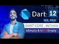 12 - Dart Core methods isempty isNotempty