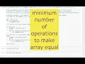Minimum Operations to Make Array Equal Leetcode Solution in python