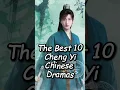 Download Lagu The Best 10 Cheng Yi Chinese Dramas. #estheryu  #chengyi  #cddrama #lovegameineasterneantasy #cdrama