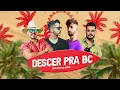 Brenno & Matheus, DJ Ari SL - Descer Pra BC (Gabe Pereira Remix)