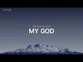 [2시간] MY GOD - 깊은 기도로 인도하는 음악 / Deep Pray Music / Relaxation Music / Meditation Music / my god