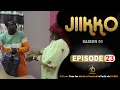 Série - JIKKO - Saison 1 - Episode 23