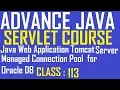 113 Java Web application Tomcat server managed Connection pool for Oracle Database adv java
