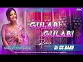 Download Lagu Gulabi Gulabi Tere Gaal Gulabi | Instagram Trending Song | Edm Drop Remix | Best Dj Remix Song