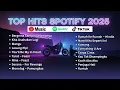 Download Lagu Top Hits Spotify Terbaru 2025 | Lagu Pop Indonesia Paling Banyak Didengar | Lagu Paling Populer