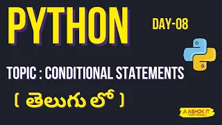 Day - 08 Python Full course In Telugu Mastering Conditional Statements in Python Ashok IT