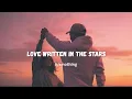 Download Lagu Love Written in the Stars (Lyrics Video) | Romantic Love Song