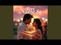 Lagu Tere Name Se | 80S-90S Romantic Bollywood Hindi Song