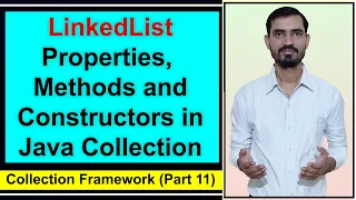 LinkedList Methods Constructors in Java LinkedList Properties in Collections by Deepak