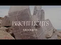 Download Lagu Mooneye - Bright Lights (Lyric Video)
