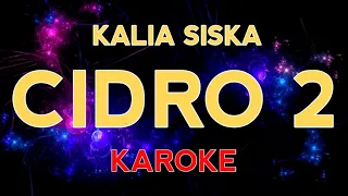 Download KARAOKE CIDRO 2 (UYE Tone feat Kalia Siska Dj kentrung Version) MP3