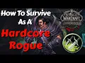 The HARDCORE ROGUE Survival Guide Classic WoW