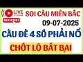 Download Lagu SOI CẦU XSMB 09/07 - SOI CẦU MIỀN BẮC - SOI CẦU ĐỀ - SOI CẦU LÔ - XSMB - SOI CẦU ĂN THÔNG