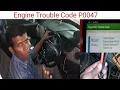 Engine Trouble Code P0047