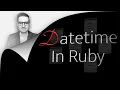 Date Time In Ruby 5 Things 1 Min You Should Know