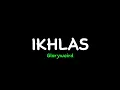 Download Lagu IKHLAS - Gloryweird (Lyrics video)