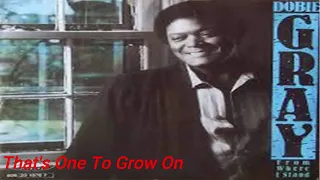 dobie gray thats one to grow on