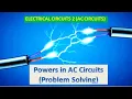 Electrical Circuits 2 AC Circuits Powers in AC Circuits - Problem Solving