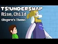 Lagu Rise, Child (Asgore's Theme) | TS!UNDERSWAP With Lyrics!