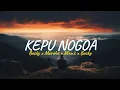 Download Lagu KEPU NOGOA Becky x Morobe x Man2 x Bocky Official Music Terbaru LA N 69