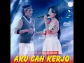 Aku Cah Kerjo - Icha Kiswara & Tedjo Dembik