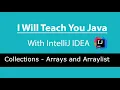 I Will Teach You Java With IntelliJ IDEA Lesson 3 - Arrays do people still use them