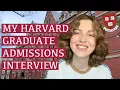 My Harvard Ph D admissions interview experience timeline questions tips