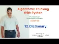12 Dictionary Algorithmic Thinking with Python UCEST 105 Programming in Python CST 362 Python