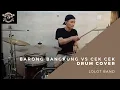Download Lagu LOLOT BAND - BARONG BANGKUNG VS CEK CEK DRUM COVER