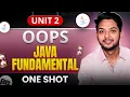 Java Fundamentals OOPs One Shot Unit 2